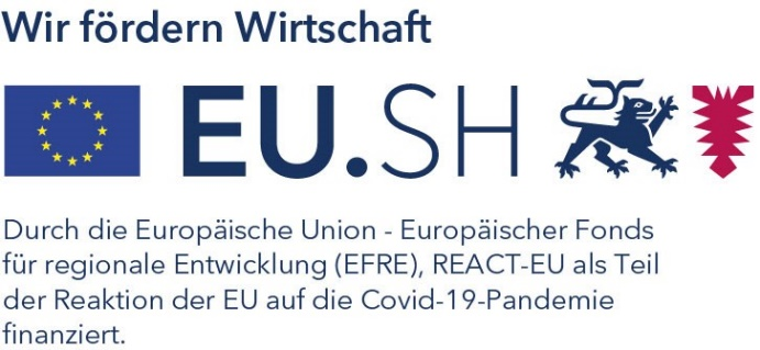 Logo: "Wir fördern Wirtschaft / EU.SH / Durch die Europäische Union - Europäischer Fonds für regionale Entwicklung (EFRE), REACT-EU als Teil der Reaktion der EU auf die Covid-19-Pandemie finanziert."